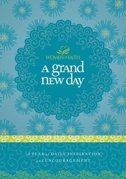 A Grand New Day, Women of Faith - Ebook - 9781418568610