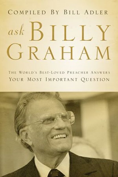 Ask Billy Graham, Bill Adler ; Thomas Nelson - Ebook - 9781418568689