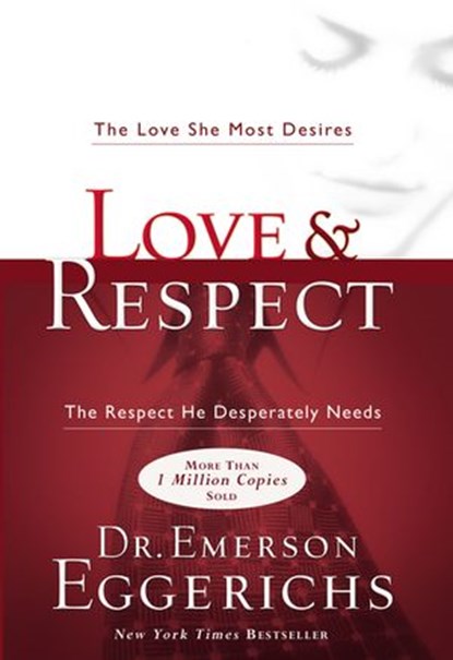 Love & Respect, Emerson Eggerichs - Ebook - 9781418569051