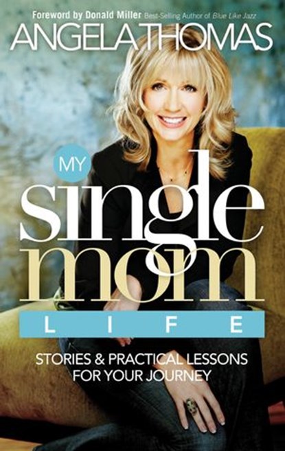 My Single Mom Life, Angela Thomas - Ebook - 9781418570293