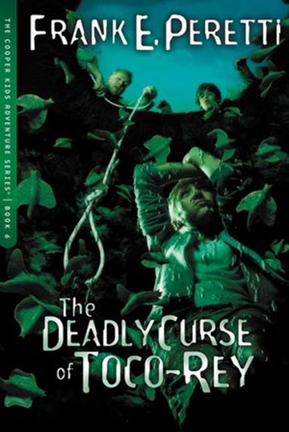 The Deadly Curse Of Toco-Rey, Frank E. Peretti - Ebook - 9781418572433