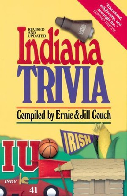 Indiana Trivia, Ernie Couch ; Jill Couch - Ebook - 9781418573621