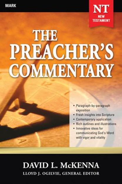The Preacher's Commentary - Vol. 25: Mark, David L. McKenna - Ebook - 9781418573676