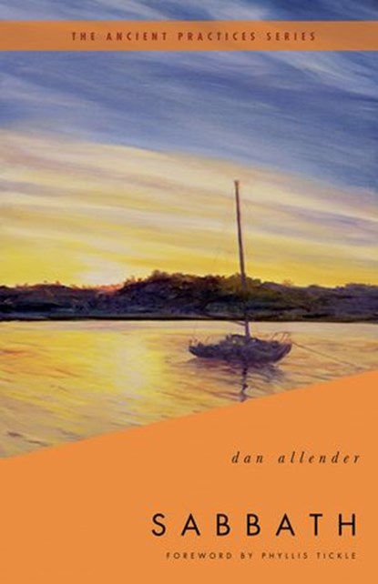 Sabbath, Phyllis Tickle ; Dr. Dan B. Allender - Ebook - 9781418576325