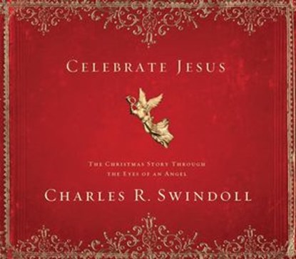 Celebrate Jesus, Charles R. Swindoll - Ebook - 9781418576974