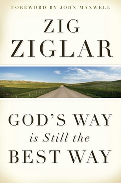 God's Way Is Still the Best Way, Zig Ziglar - Ebook - 9781418577322