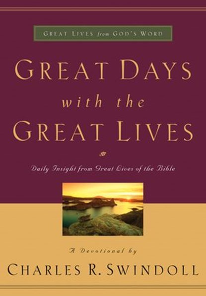 Great Days with the Great Lives, Charles R. Swindoll - Ebook - 9781418578961