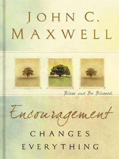 Encouragement Changes Everything, John C. Maxwell - Ebook - 9781418579081
