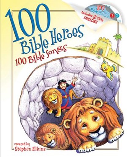100 Bible Heroes, 100 Bible Songs, Stephen Elkins - Ebook - 9781418579180