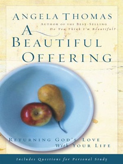 A Beautiful Offering, Angela Thomas - Ebook - 9781418579531