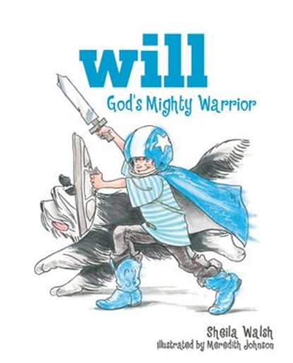 Will, God's Mighty Warrior, Sheila Walsh - Ebook - 9781418579975