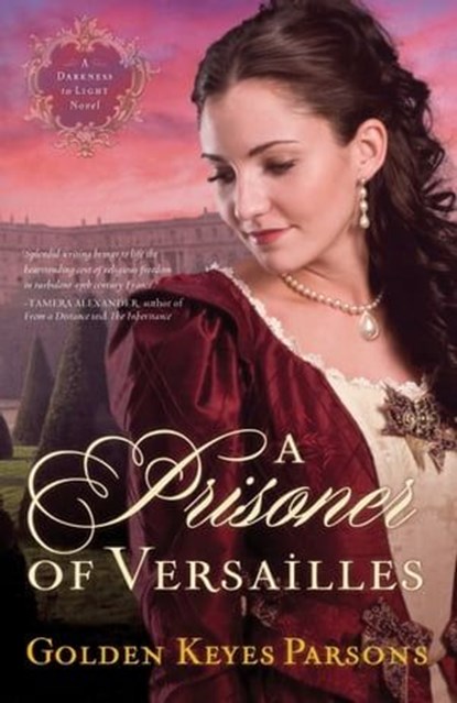 A Prisoner of Versailles, Golden Keyes Parsons - Ebook - 9781418580100