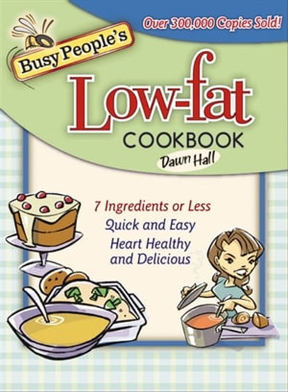 Busy People's Low-fat Cookbook, Dawn Hall - Ebook - 9781418580407