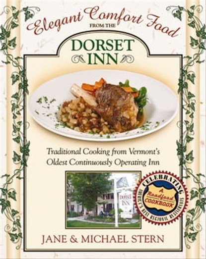Elegant Comfort Food from the Dorset Inn, Jane Stern ; Michael Stern - Ebook - 9781418580445
