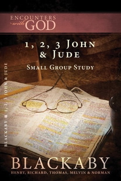 1, 2, 3 John and Jude, Henry Blackaby ; Richard Blackaby ; Tom Blackaby ; Melvin Blackaby ; Norman Blackaby - Ebook - 9781418580940