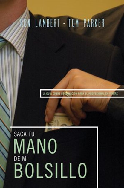 Saque su mano de mi bolsillo, Ron J. Lambert ; Tom Parker - Ebook - 9781418582586