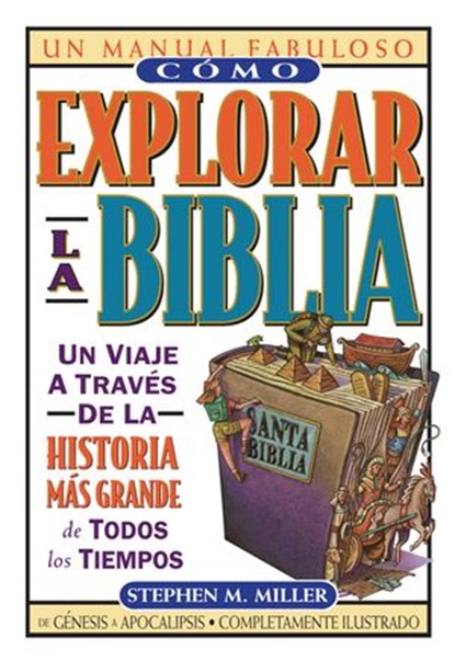 Cómo explorar la Biblia, Stephen M. Miller - Ebook - 9781418583187