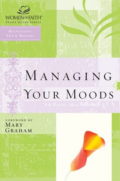 Managing Your Moods, Mary Graham - Ebook - 9781418583330
