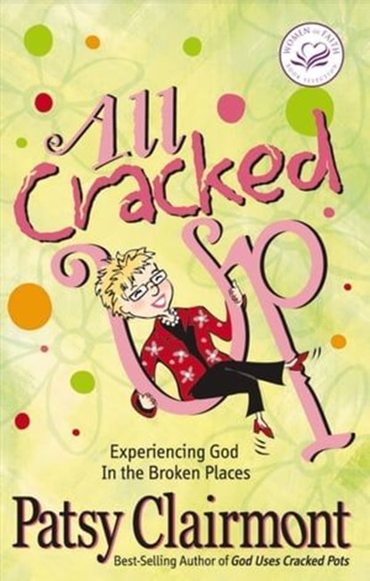 All Cracked Up, Patsy Clairmont - Ebook - 9781418585785