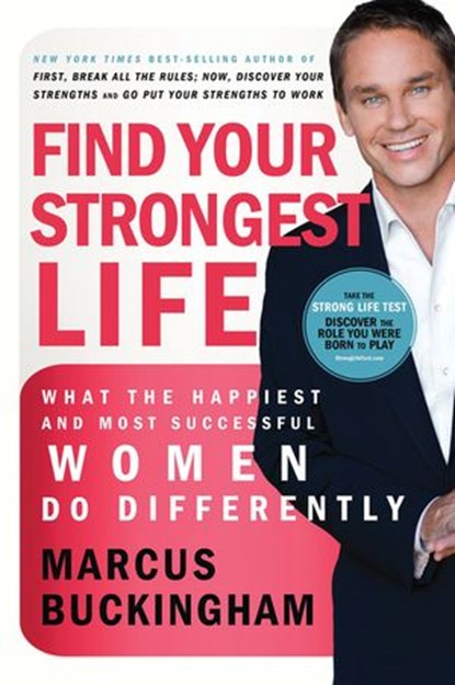 Find Your Strongest Life, Marcus Buckingham - Ebook - 9781418585891