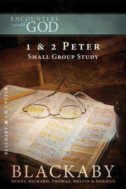1 and 2 Peter, Henry Blackaby ; Richard Blackaby ; Tom Blackaby ; Melvin Blackaby ; Norman Blackaby - Ebook - 9781418586560