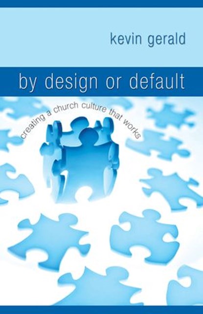 By Design or Default?, Kevin Gerald - Ebook - 9781418588939