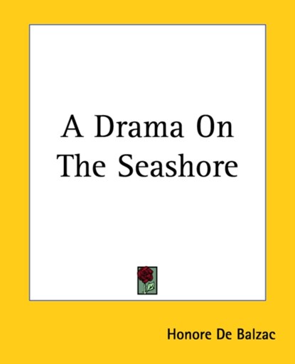A Drama On The Seashore, Honore De Balzac - Paperback - 9781419101021