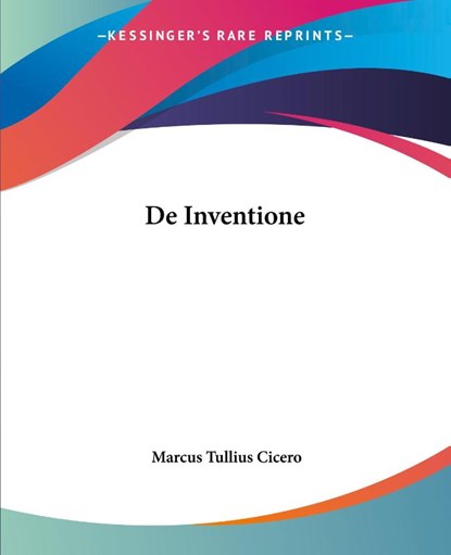 De Inventione, Marcus Tullius Cicero - Paperback - 9781419115356