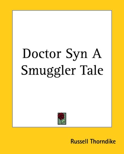 Doctor Syn A Smuggler Tale, Russell Thorndike - Paperback - 9781419116346