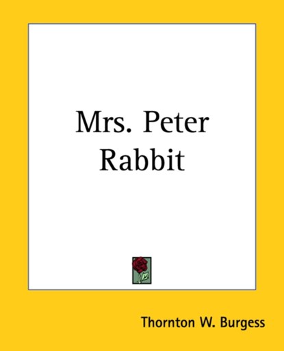 Mrs. Peter Rabbit, Thornton Waldo Burgess - Paperback - 9781419135811