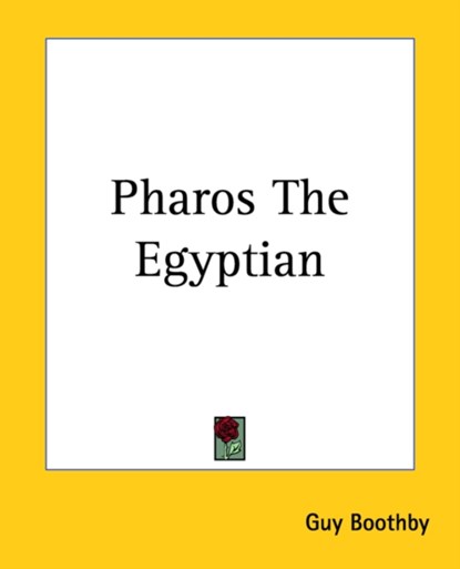 Pharos The Egyptian, Guy Boothby - Paperback - 9781419141232