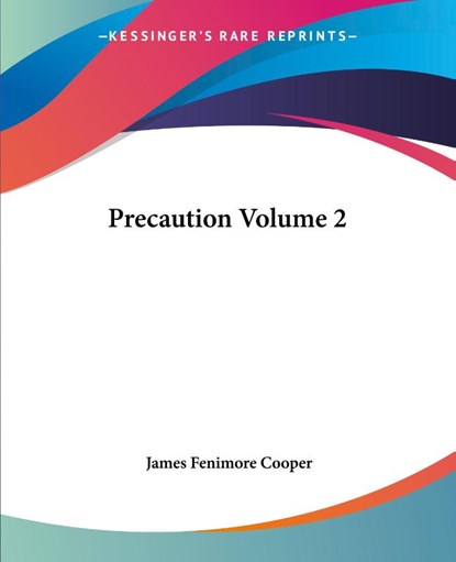 Precaution Volume 2, James Fenimore Cooper - Paperback - 9781419142789