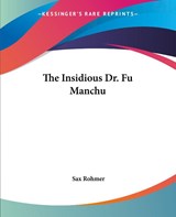 The Insidious Dr. Fu Manchu - Sax Rohmer - 9781419167386