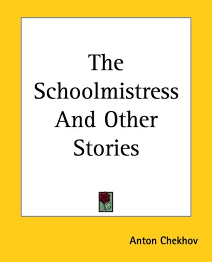The Schoolmistress And Other Stories, Anton Pavlovich Chekhov - Paperback - 9781419181580