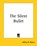 The Silent Bullet, Arthur B. Reeve - Paperback - 9781419182549
