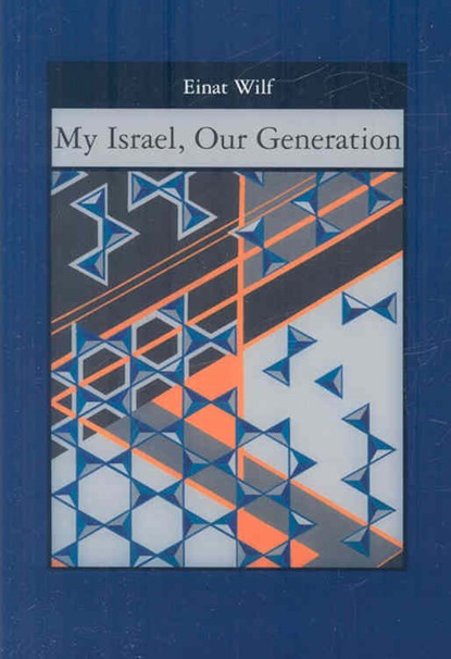 My Israel, Our Generation, Einat Wilf - Paperback - 9781419659133