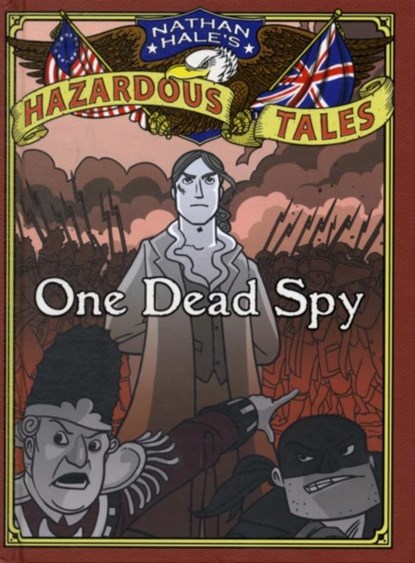 One Dead Spy (Nathan Hale's Hazardous Tales #1), Nathan Hale - Gebonden Gebonden - 9781419703966