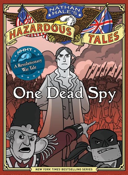 One Dead Spy (Nathan Hale's Hazardous Tales #1), Nathan Hale - Gebonden Gebonden - 9781419703966