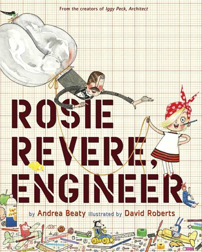 Rosie Revere, Engineer, Andrea Beaty - Gebonden Gebonden - 9781419708459