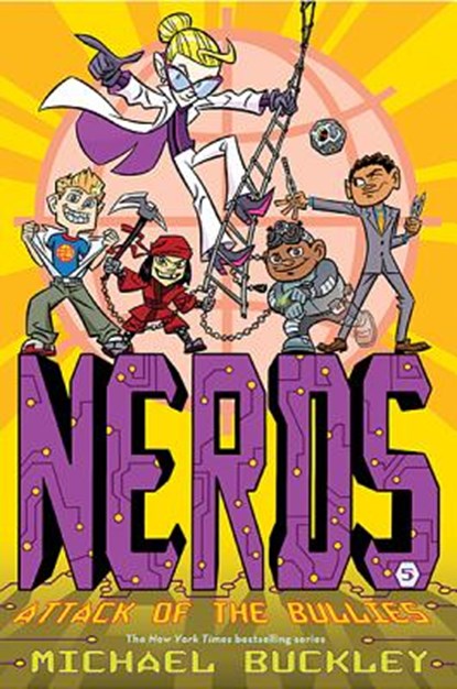 Attack of the Bullies (Nerds Book Five): Volume 5, Michael Buckley - Paperback - 9781419712227