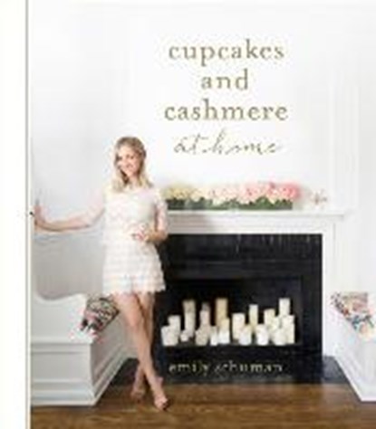 Cupcakes and Cashmere at Home, SCHUMAN,  Emily - Gebonden - 9781419715839