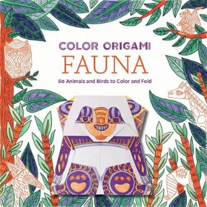 Color Origami: Fauna (Adult Coloring Book), Marc Kirschenbaum ; Abrams Noterie - Paperback - 9781419722080