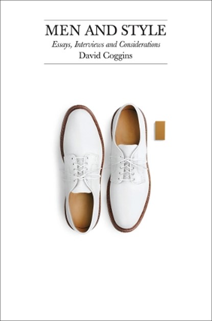 Men and Style, David Coggins - Gebonden Gebonden - 9781419722325