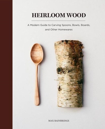 Bainbridge, M: Heirloom Wood, Max Bainbridge - Gebonden - 9781419724763
