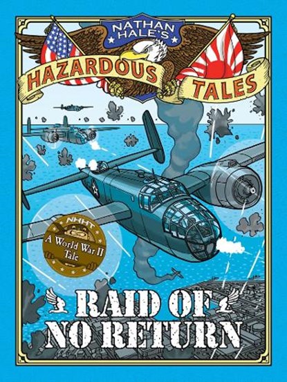 Raid of No Return (Nathan Hale's Hazardous Tales #7), Nathan Hale - Gebonden - 9781419725562