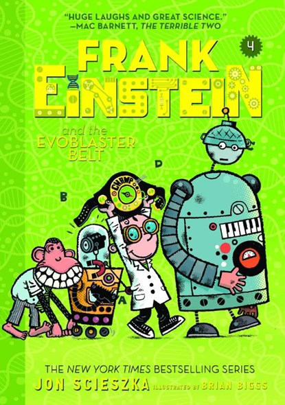 Frank Einstein and the EvoBlaster Belt (Frank Einstein series #4), Jon Scieszka - Paperback - 9781419727368