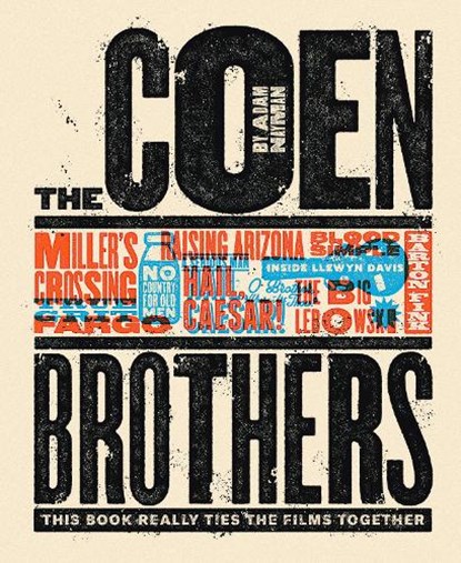 The Coen Brothers: This Book Really Ties the Films Together, Adam Nayman - Gebonden - 9781419727405