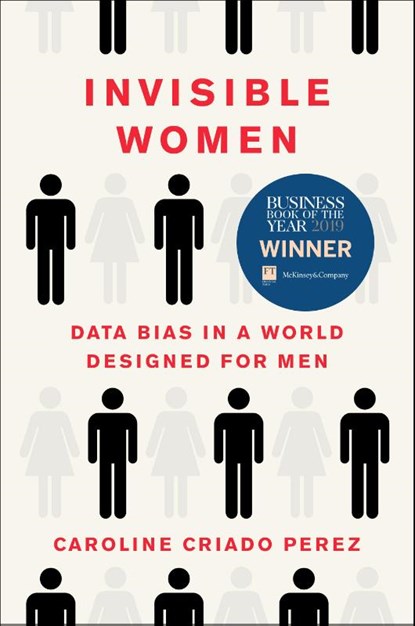 Criado Perez, C: Invisible Women, Caroline Criado Perez - Gebonden - 9781419729072
