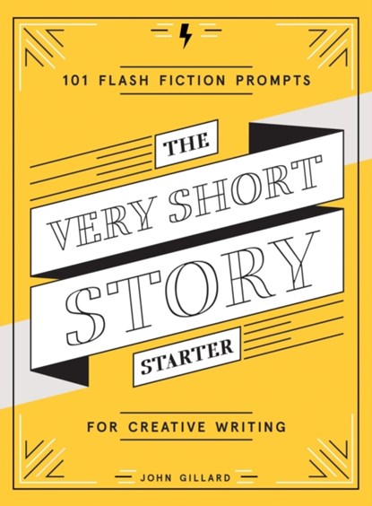 The Very Short Story Starter, John Gillard - Paperback - 9781419730139