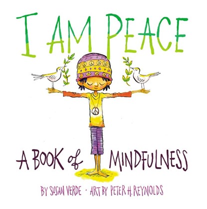 I Am Peace: A Book of Mindfulness, Susan Verde - Gebonden - 9781419731525